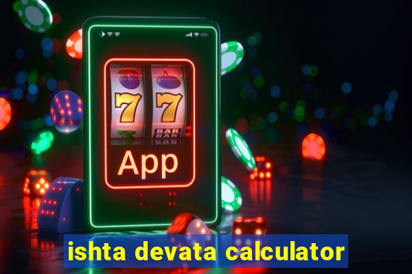 ishta devata calculator